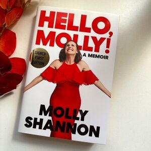 Hello, Molly! : A Memoir (SIGNED) by Molly Shannon‎ w/Sean Wilsey 1st Ed.